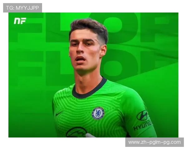 门将失误酿苦果凯帕脱手送礼丢球事件深度复盘